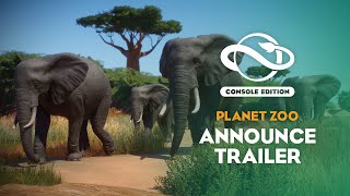 Planet Zoo Console Edition  Announcement Trailer [upl. by Landan285]