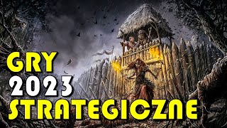 TOP 15 Najlepsze Nadchodzące GRY STRATEGICZNE 2023  PC Strategy City Builder RTS Economy [upl. by Ahsinhoj]