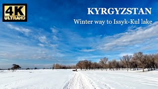 Winter way to IssykKul lake 4K [upl. by Thesda513]