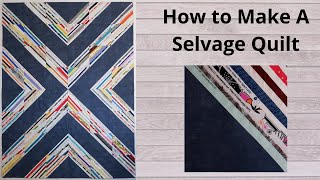 How to Make a Selvage Quilt  Free Tutorial  Beginner Quilt [upl. by Odlauso]