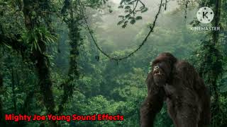 Mighty Joe Young Custom Sound Effects [upl. by Leiva209]