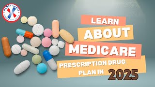 Learn about Medicare Prescription Drug Plan in 2025 [upl. by Mini]