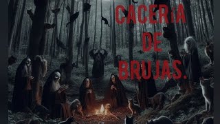 HISTORIAS DE TERROR CACERÍA DE BRUJAS [upl. by Lyons]