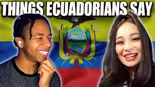 Things Ecuadorians Say  20 Spanish Phrases From Ecuador 🇪🇨 [upl. by Leakcim]