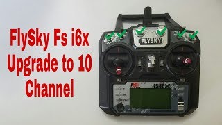 FlySky Fs i6x Upgrade to 10 channel [upl. by Kashden]