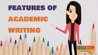 Features of Academic Writing [upl. by Sanfo689]