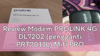 Review Modem PROLINK 4G DL7202 pengganti PRT7011L Mifi PROLINK 4G 150MBPS [upl. by Weatherby619]