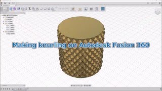 Modeling a knurling on Autodesk Fusion 360 [upl. by Gwenette]