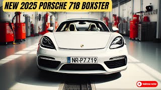 2025 Porsche 718 Boxster Unveiled  What Makes This Sport Car Interesting [upl. by Smailliw474]