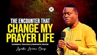 THE ENCOUNTER THAT CHANGED MY PRAYER LIFE FOREVER  APOSTLE AROME 0SAYI  MSCONNECT CHANNEL [upl. by Sitoiyanap]