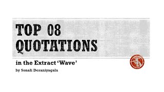 Top 08 Quotations in the Extract ‘Wave’ by Sonali Deraniyagala [upl. by Delanos880]