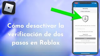 Cómo desactivar la verificación de dos pasos en Roblox [upl. by Andeee519]