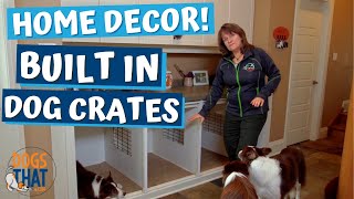 Built In Dog Crates For Home Decor with Susan Garrett [upl. by Oterol]