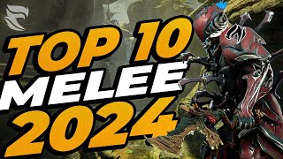 Warframe TOP 10 Melee Weapons 2024 [upl. by Airpac516]