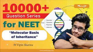 10000 Questions Series for NEET  Molecular Basis of Inheritance  NCERT Based Questions ft Vipin [upl. by Sholley]