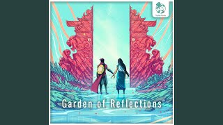 Garden of Reflections [upl. by Kiyohara486]