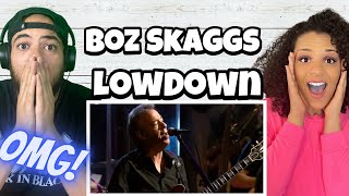 A MUST LISTEN TO SONG  FIRST TIME HEARING Boz Skaggs  Lowdown REACTION [upl. by Megan]