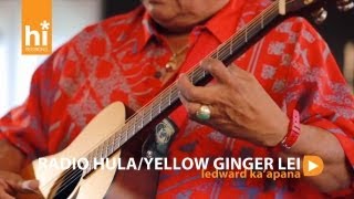 Ledward Kaapana  Radio HulaYellow Ginger Lei HiSessionscom Acoustic Live [upl. by Krutz]