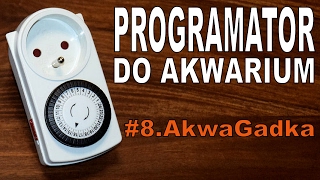 Programator czasowy do akwarium 8 AkwaGadka [upl. by Anewor]