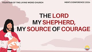 The Lord My Shepherd My Source of Courage  Pastor Chuka Uzo  Mens Conference 2024 [upl. by Aiekat941]