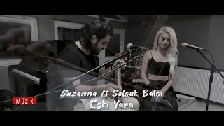 Suzanna amp Selçuk Balcı  Eski Yara  © Arda Müzik 2020 [upl. by Theone]