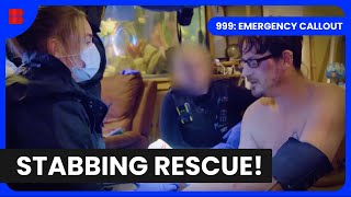 Stabbing Victim Rescued Fast  999 Emergency Callout  Documentary [upl. by Ennovihc]