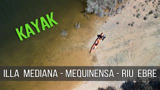 ISLA MEDIANAPANTANO DE MEQUINENSARIO EBRO EN KAYAK [upl. by Stochmal22]