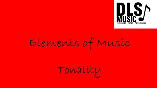 Tonality  Elements of Music explained [upl. by Arrakat]