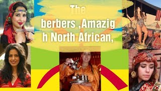 The Berbers native people of north African moorish the history of north african [upl. by Akeenat134]