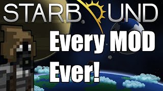 A Review of Every Single Starbound Mod Ever [upl. by Beauchamp]