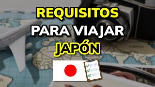 ➡️ Requisitos para Viajar a Japón legalmente en 2024 [upl. by Sirromed617]