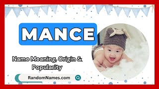 Mance  Baby Boy Name Meaning Origin amp Popularity  RandomNamescom [upl. by Weismann923]