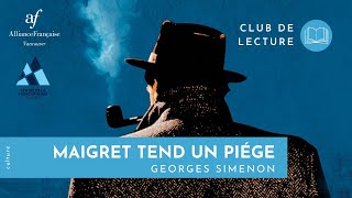 Club de Lecture  Maigret tend un piège Georges Simenon [upl. by Hardie]