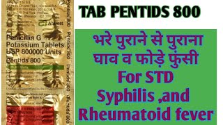 Tab pentids 800 for treatment of Old Infected wound Pus filled skin ENT infection etc [upl. by Ahsilef]