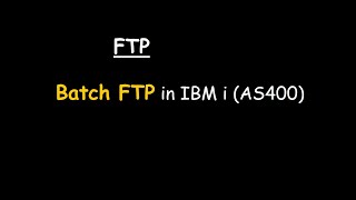 Batch FTP in IBM i AS400 [upl. by Brey253]