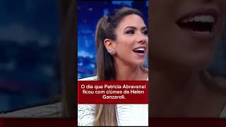 O dia em que Patrícia Abravanel ficou com ciúmes de Helen Ganzaroli [upl. by Nezah]