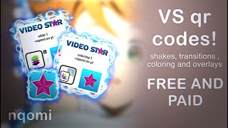 VIDEO STAR QR CODES shakes transitions coloring and overlays FREE amp PAID \\ nqomi [upl. by Rawde956]