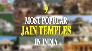 9 MOST POPULAR JAIN TEMPLES IN INDIA  The Top 9 Amazing Jain Temples of India  Famous Jain Mandir [upl. by Elletse]