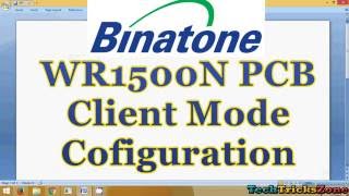 Binatone WR1500N Client Mode Configuration [upl. by Yetty]