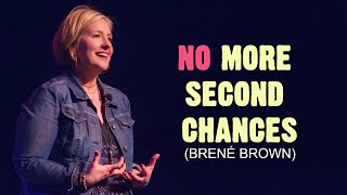 No More Second Chances  Brené Brown  Motivational Video [upl. by Aennaej]