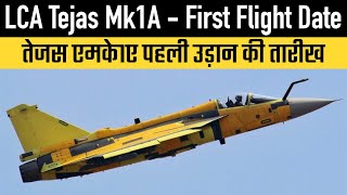 LCA Tejas Mk1A  First Flight Date [upl. by Orlene630]