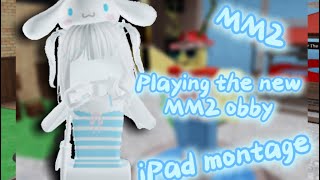 MM2 Playing the new mm2 obby ipad montage [upl. by Froma250]