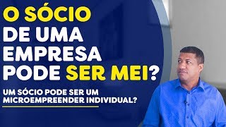 UM SÓCIO DE UMA EMPRESA LTDA PODE SER UM MICROEMPREENDEDOR INDIVIDUAL [upl. by Fari]