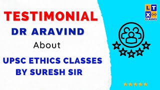 Student Testimonial  Dr Aravind about UPSC Ethics Classes by Suresh Sir  LTX Classes [upl. by Lleze]