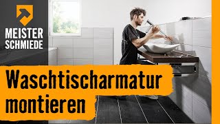 Waschtischarmatur montieren  HORNBACH Meisterschmiede [upl. by Tobin813]