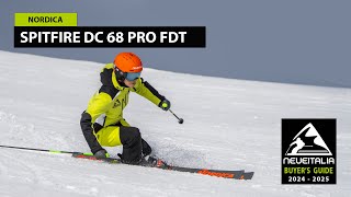 Nordica Spitfire DC 68 Pro FDT  NeveItalia SkiTest 20242025 [upl. by Nimsaj408]