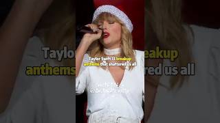 Taylor Swift 13 breakup anthems that shattered us all in my opinion  taylorswift shorts [upl. by Sothena]