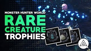 Monster Hunter World  How to Get the Rare Creature Trophies [upl. by Althea]