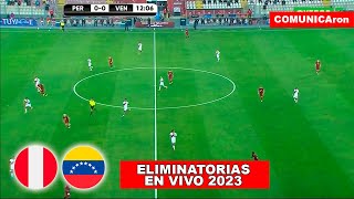 PERÚ VS VENEZUELA EN VIVO  ELIMINATORIAS SUDAMERICANAS MUNDIAL 2026 [upl. by Yentrac]