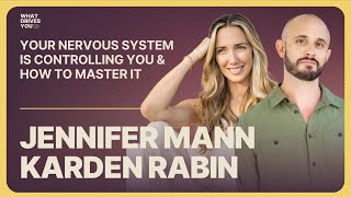 Your Nervous System Is Controlling You amp How To Master It With Gurus Jennifer Mann amp Karden Rabin [upl. by Licec384]